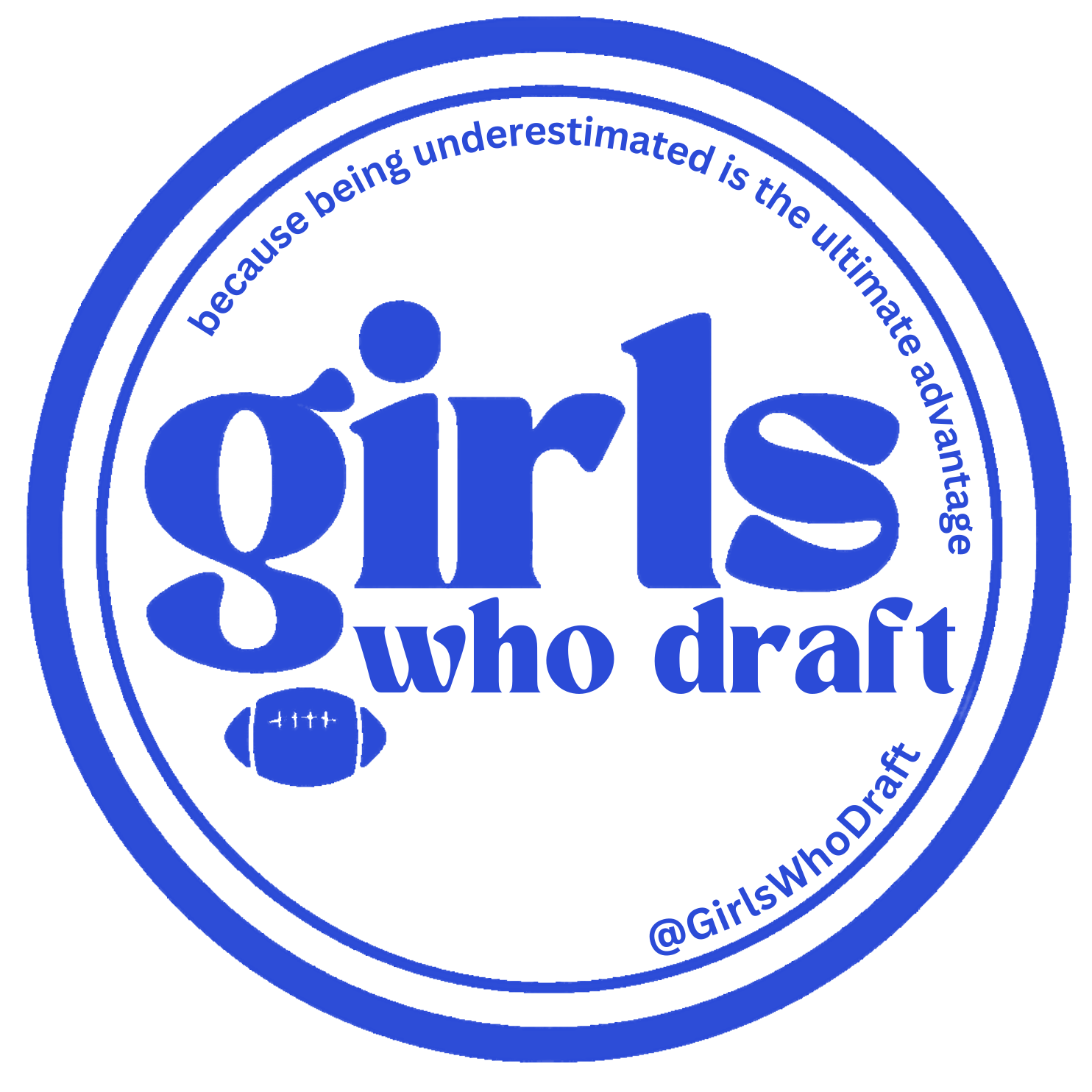 girls who draft — because being underestimated is the ultimate advantage